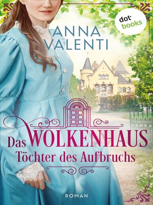 cover image of Das Wolkenhaus--Töchter des Aufbruchs